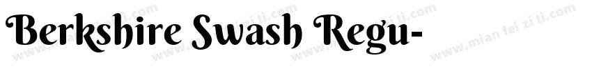Berkshire Swash Regu字体转换